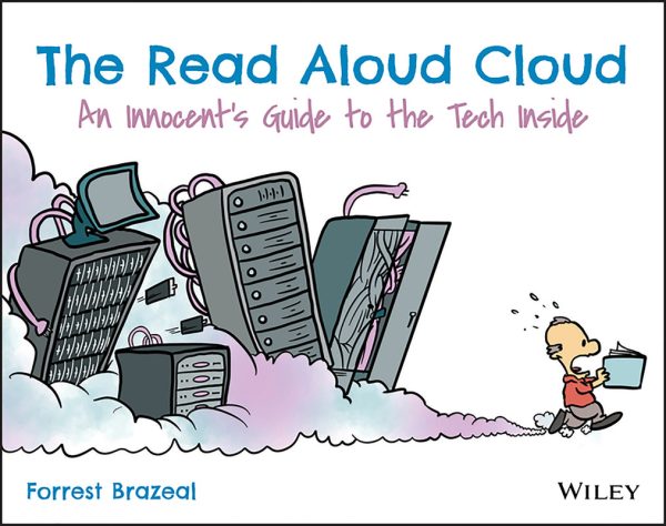 The Read Aloud Cloud: An Innocent's Guide to the Tech Inside-Wiley (2020)