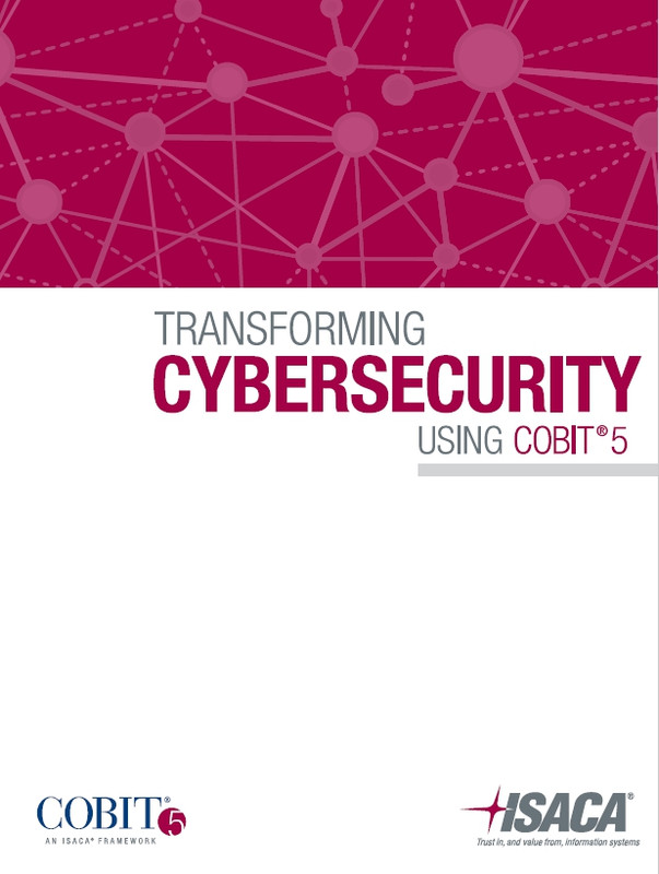 Transforming Cybersecurity Using COBIT 5 by Isaca