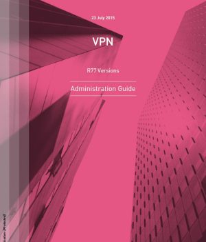 VPN Administration Guide R77 Versions