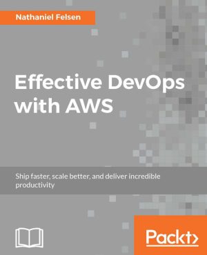 Effective DevOps with AWS Guide
