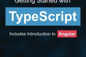 Getting Started with TypeScript: Intro to TypeScript & Angular