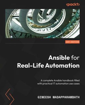Ansible for Real-Life Automation: Practical Use Cases (2022)