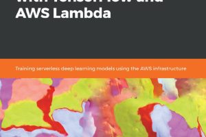 Hands-On Serverless Deep Learning with TensorFlow