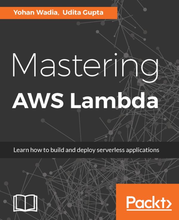 Learning AWS Design, Build, and Deploy Applications
