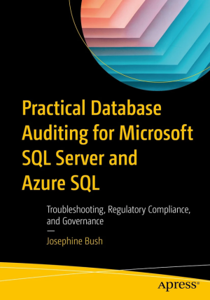 Practical Database Auditing for Microsoft SQL Server