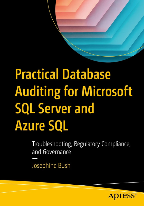 Practical Database Auditing for Microsoft SQL Server