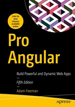 Pro Angular 9: Build Powerful & Dynamic Web Applications