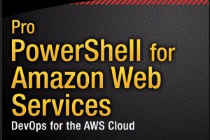 Pro PowerShell for AWS Cloud