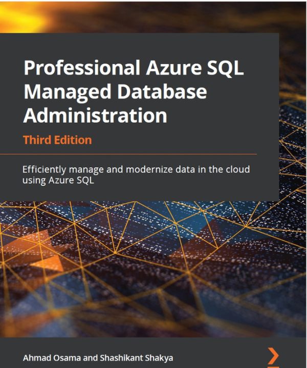 Professional Azure SQL Managed Database Administration