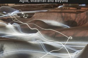 The Practitioner’s Handbook of Project Performance: Agile, Waterfall & Beyond (2019)