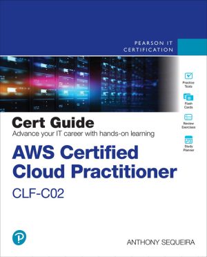 AWS Certified Cloud Practitioner CLF-C02, 2nd Edition