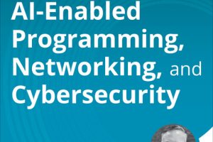 AI-Enabled Programming, Networking, and Cybersecurity