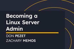 Becoming a Linux Server Admin