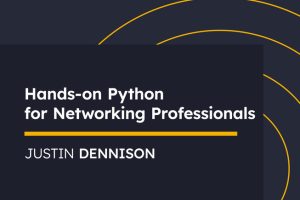Hands-on Python for Networking Professionals