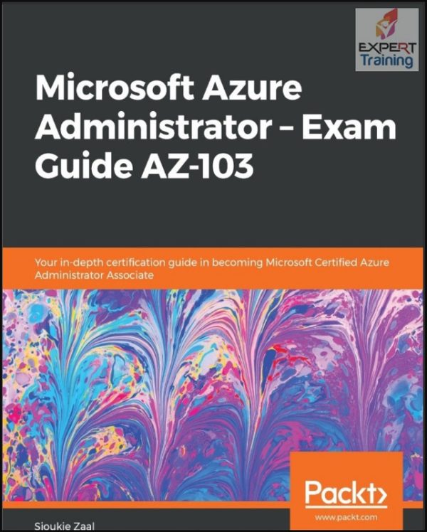 Exam Guide AZ-103 Microsoft Azure Administrator