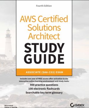 AWS Certified Solutions Architect Study Guide: Associate SAA-C03 Exam