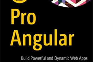 Pro Angular (5th Edition): Advanced Techniques for Web Development