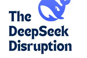 The DeepSeek Disruption: China’s AI Model Reshaping Tech (2025)