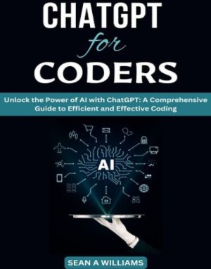 ChatGPT for Coders: AI-Powered Coding Efficiency Guide (2023)