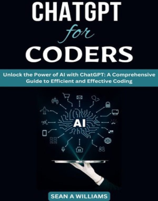 ChatGPT for Coders: AI-Powered Coding Efficiency Guide (2023)