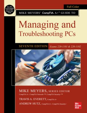 Mike Meyers’ CompTIA A+ PC Management Guide (2023)