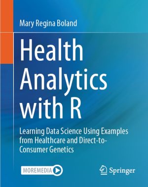 Health Analytics with R: Data Science in Healthcare (2024)