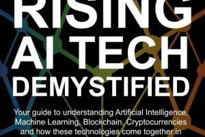 Rising AI Tech Demystified: AI, Blockchain & Crypto Explained