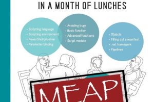 Learn PowerShell Scripting in a Month of Lunches (2nd Ed. 2023)