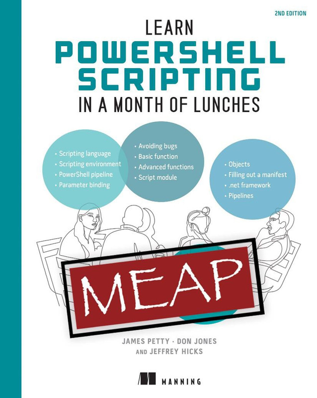 Learn PowerShell Scripting in a Month of Lunches (2nd Ed. 2023)