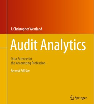 Audit Analytics: Data Science for Accountants Using R (2024)