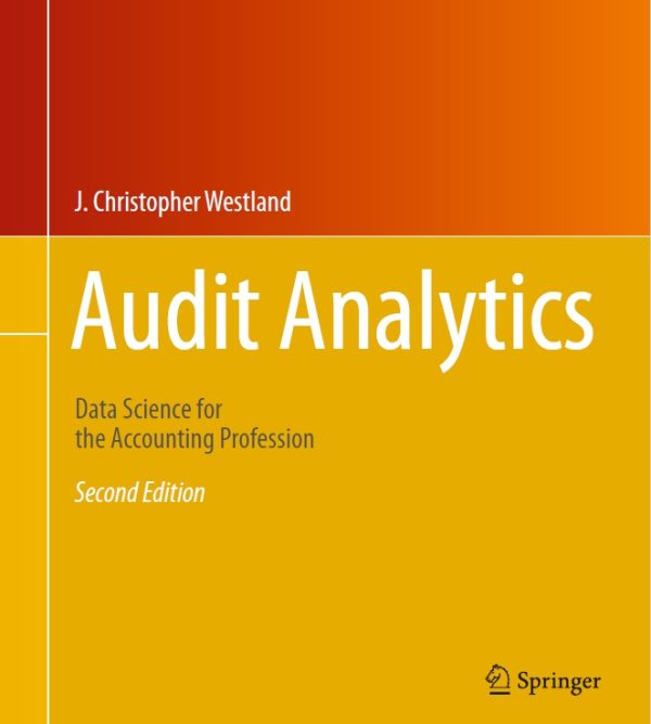 Audit Analytics: Data Science for Accountants Using R (2024)