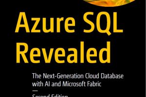 Azure SQL Revealed: Cloud Database with AI & Microsoft Fabric (2024)