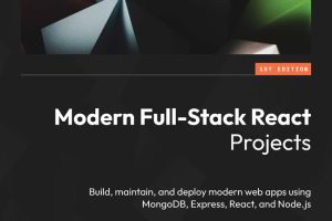 Modern Full-Stack React Projects: Build with MongoDB & Express (2024)