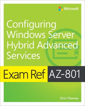 AZ-801 Exam Ref: Configuring Windows Server Hybrid (2022)