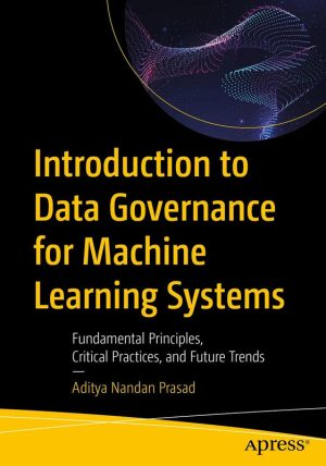 Data Governance for ML Systems: Principles & Best Practices (2024)