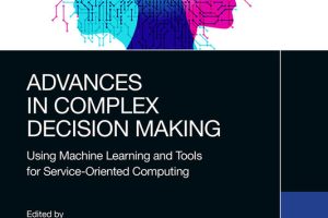 Complex Decision Making with ML & Service-Oriented Computing (2023)