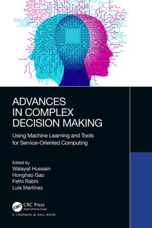 Complex Decision Making with ML & Service-Oriented Computing (2023)
