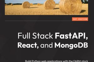Build Python Web Apps with FastAPI, React, & MongoDB (2022)