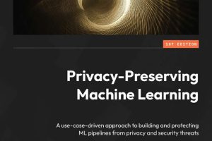 Privacy-Preserving ML: Secure & Ethical AI Pipelines (2024)
