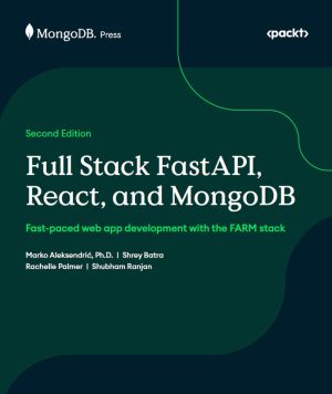 Full Stack Development with FastAPI, React, and MongoDB, 2nd Edition (2024)