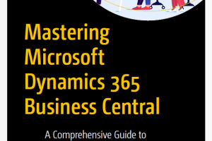 Mastering Microsoft Dynamics 365: Implementation Success Guide