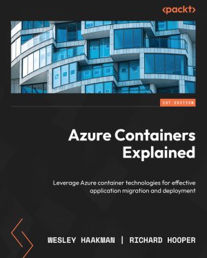 Azure Containers Explained: Migration & Deployment (2023)