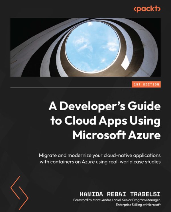 Cloud Apps with Azure: Real-World Case Studies (2024)