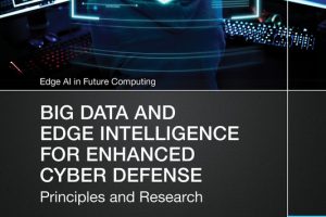 Big Data & Edge Intelligence for Cyber Defense (2024)