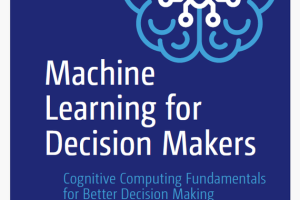 ML for Decision Makers: AI & Cognitive Computing Strategies (2024)
