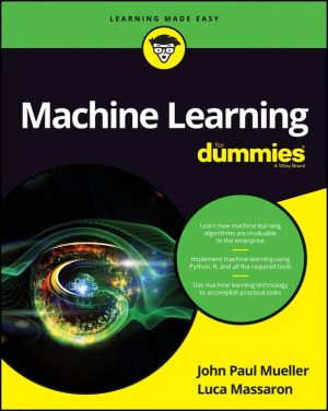 Machine Learning For Dummies: AI & Data Science Essentials