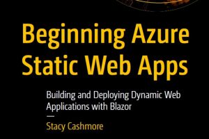 Beginning Azure Static Web Apps: Build with Blazor (2023)