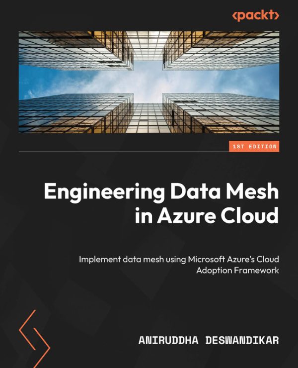 Engineering Data Mesh in Azure: Implement Azure Framework (2024)