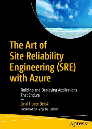 The Art of Site Reliability Engineering: SRE with Azure (2022)