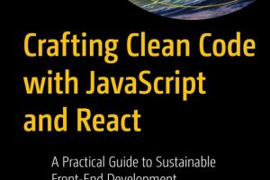 Crafting Clean Code with JavaScript & React: A Front-End Guide (2024)